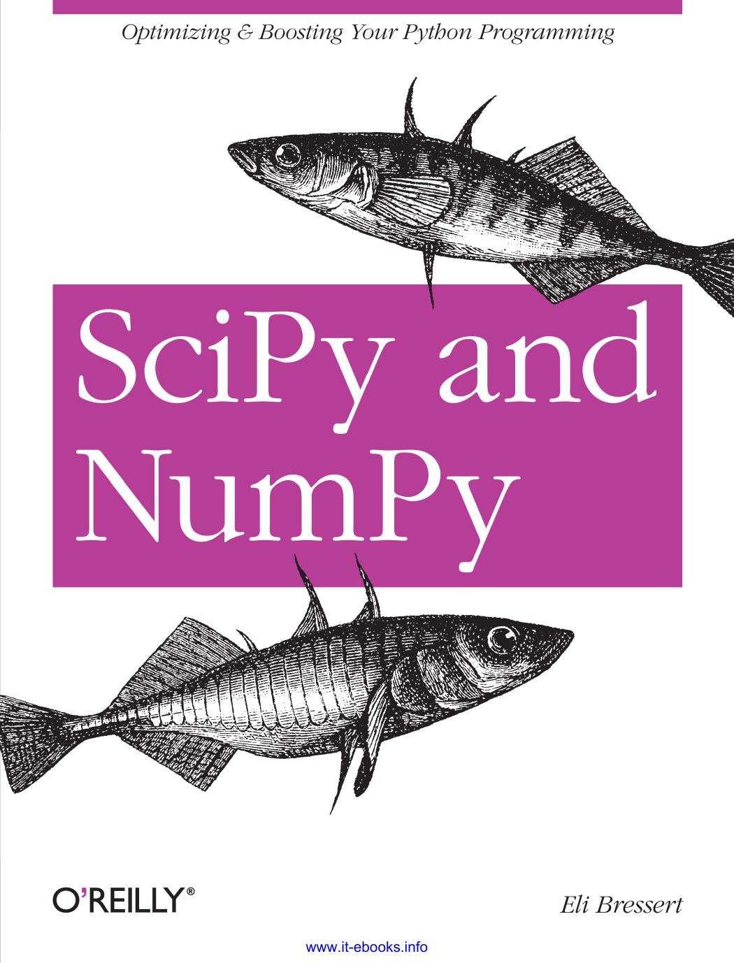 SciPy and NumPy: An Overview for Developers