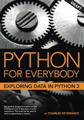 Python for Everybody: Exploring Data in Python 3