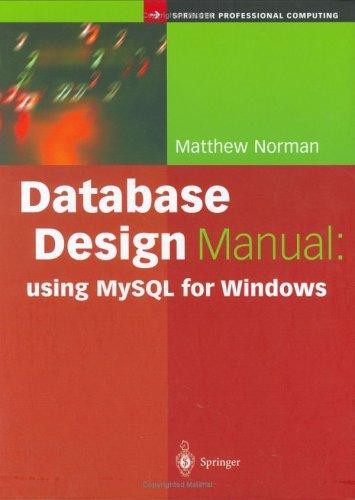 Database Design Manual: Using MySQL for Windows