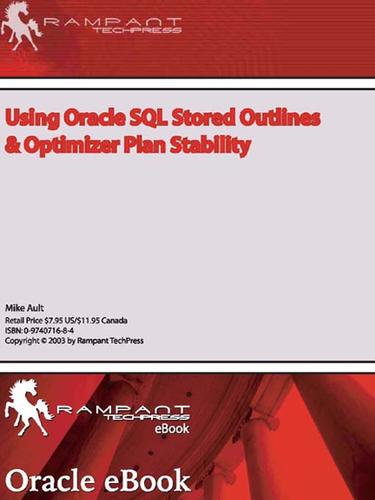 Using Oracle Sql Stored Outlines & Optimizer Plan Stability
