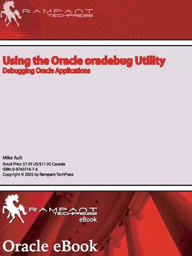 Using the Oracle Oradebug Utility: Debugging Oracle Applications