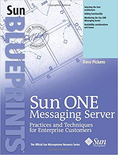 Sun ONE Messaging Server: Practices and Techniques for Enterprise Customers