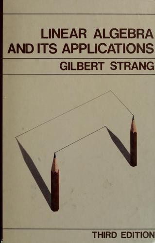 Linear Algebra and Its Applications, 3rd Edition