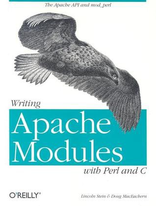 Writing Apache Modules With Perl and C: The Apache API and Mod_perl