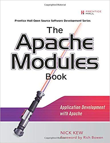 The Apache Modules Book: Application Development With Apache