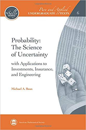 Probability: The Science of Uncertainty (Pure and Applied Undergraduate Texts)