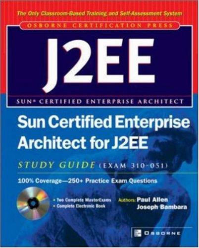 Sun Certified Enterprise Architect for J2EE Study Guide (Exam 310-051)
