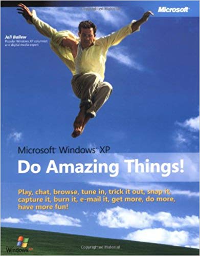 Microsoft Windows XP: Do Amazing Things
