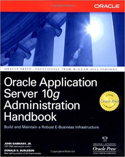 Oracle Application Server 10g Administration Handbook (Oracle Press)