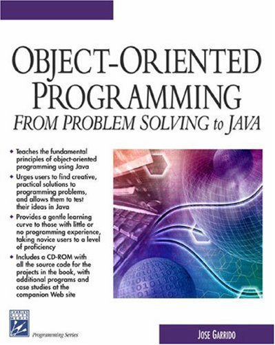 Object-Oriented Programming: From Problem Solving to Java