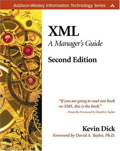 XML: A Manager's Guide